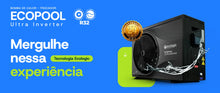 Carregar imagem no visualizador da galeria, Trocador de Calor Ultra Inverter Smart Ecopool
